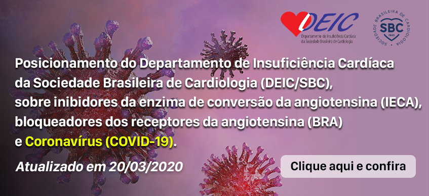 Posicionamento do Departamento de Insuficiência Cardíaca da Sociedade Brasileira de Cardiologia (DEIC/SBC), sobre inibidores da enzima de conversão da angiotensina (IECA), bloqueadores dos receptores da angiotensina (BRA) e Coronavírus (COVID-19).